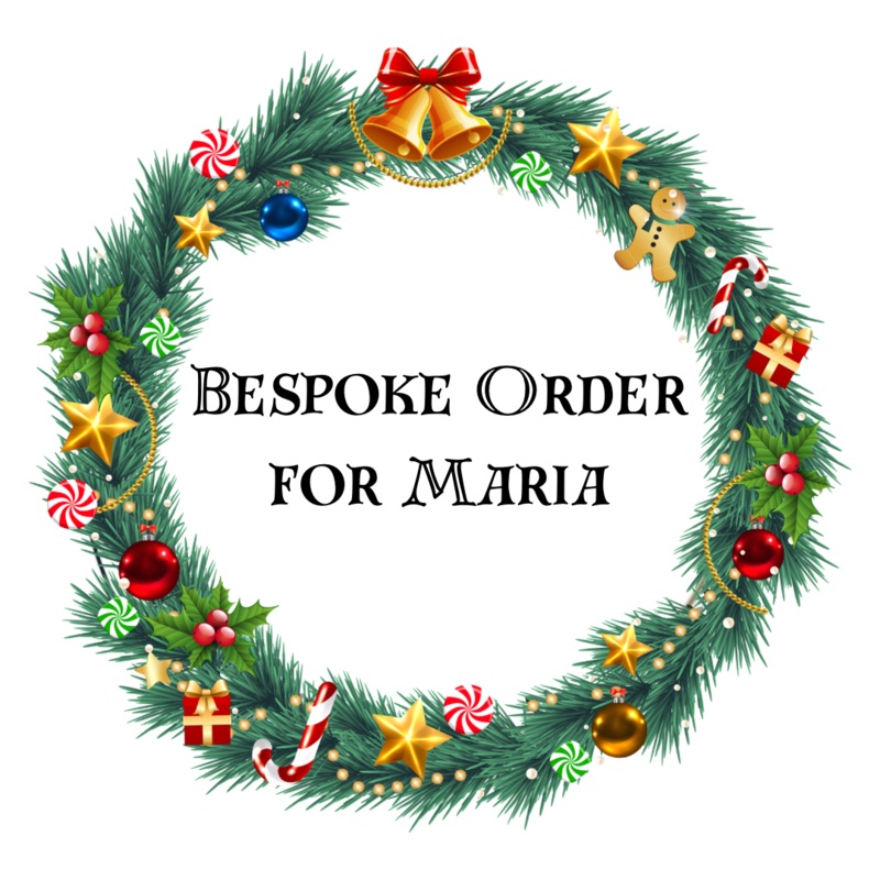 Bespoke order for Maria