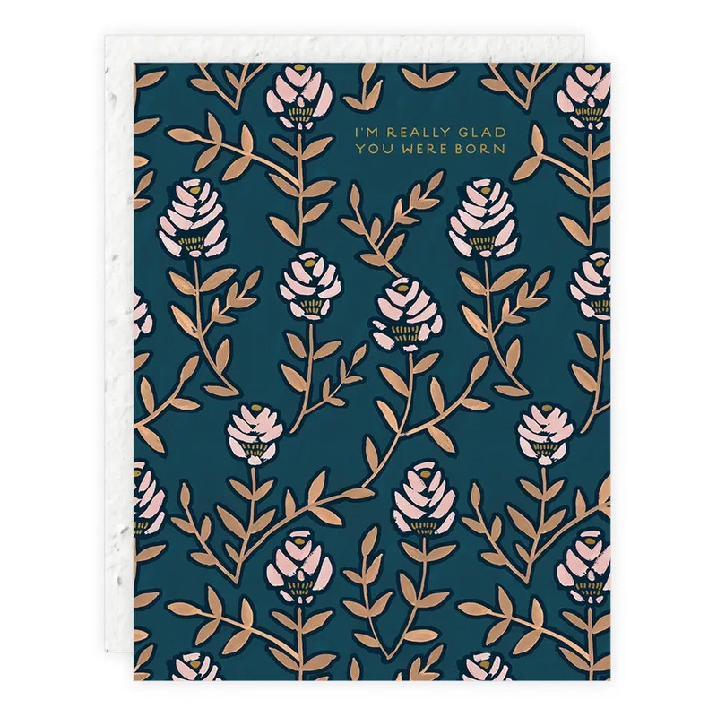 I’m really glad you were born – Birthday Card