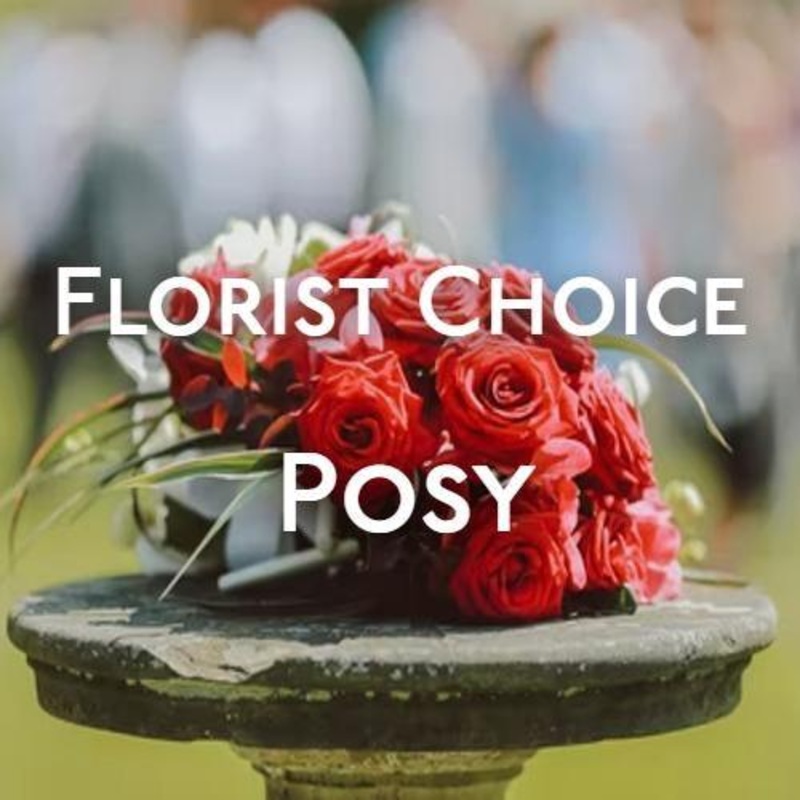 Florist Choice Posy-50.00 – Standard & 70.00 – Grand & 90.00 – Superior-Leave it to us & Pastels & Brights & Neutrals