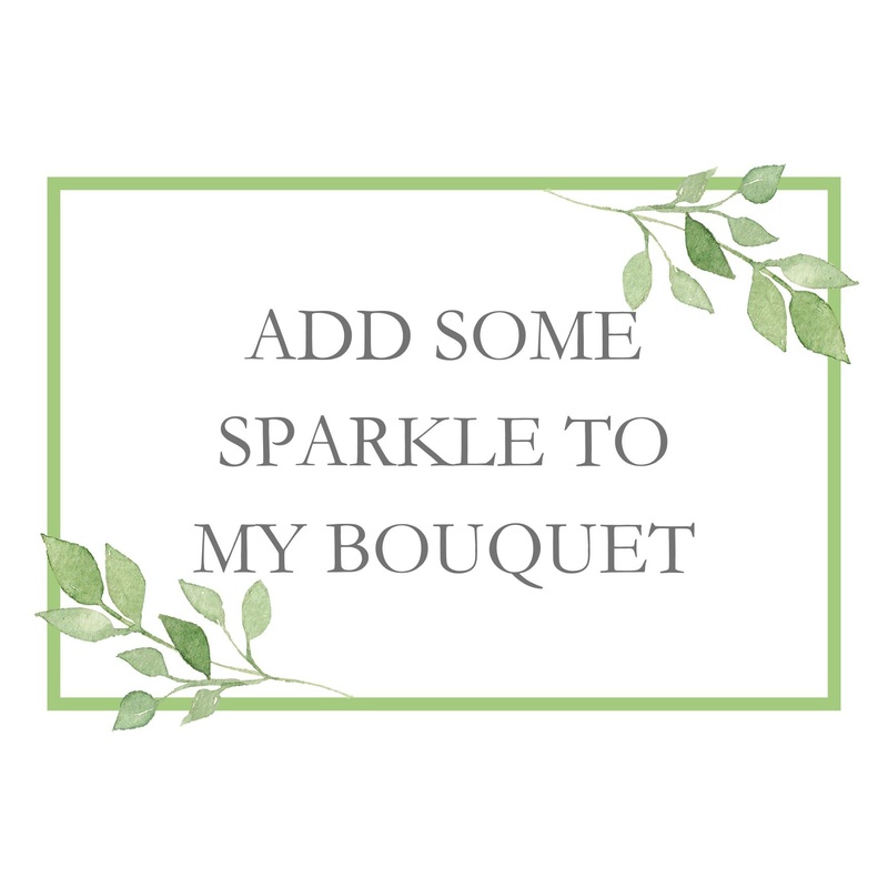 Add some sparkle to my bouquet