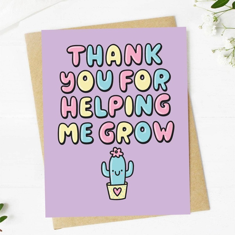 Thank You For Helping Me Grow Greeting Card