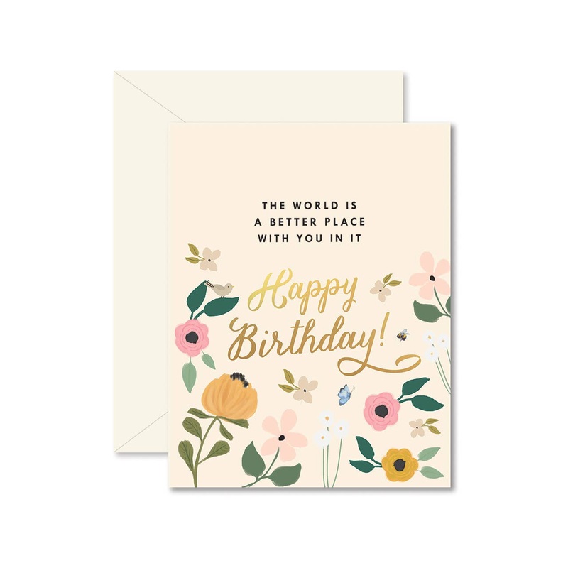 World is a Better Place With You Birthday Card