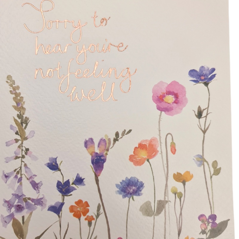 Sorry To Hear You’re Not Feeling Well Card